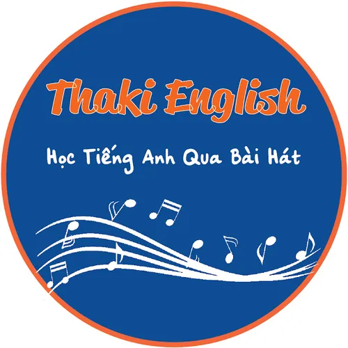 Học Tiếng Anh Qua Bài Hát - Thaki English avatar